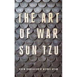 The Art of War: A New Translation by Michael Nylan -- Sun Tzu